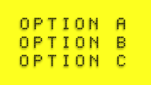 Auf gelbem Hintergrund steht in drei Zeilen untereinander "Option A, Option B, Option C".